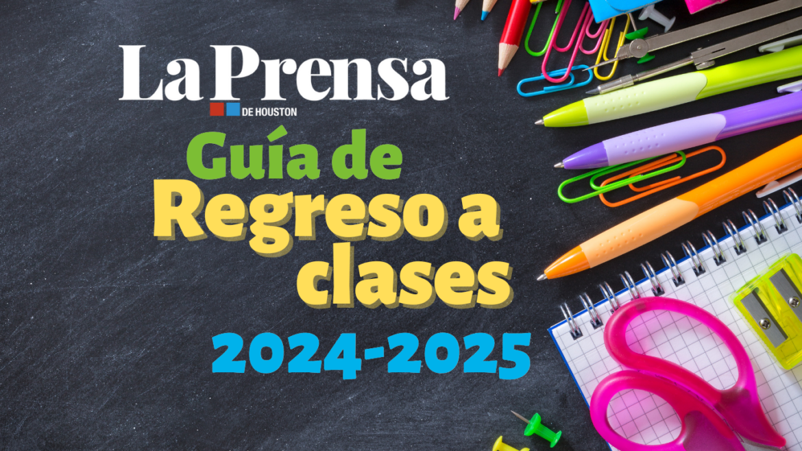 Guia de regreso a clases 2024-2025 Houston regreso a clases en houston